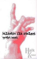 Hilkatin İlk Günleri