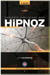 Hipnoz 1. Cilt Gerçeğin Dirilişine Kapı