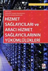 Hizmet Sağlayıcıları ve Aracı Hizmet Sağlayıcılarının Yükümlülükleri