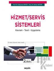 Hizmet - Servis Sistemleri Kavram – Teori – Uygulama