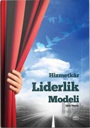 Hizmetkar Liderlik Modeli