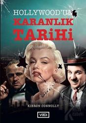 Hollywood’un Karanlık Tarihi