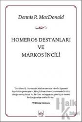 Homeros Destanları ve Markos İncili