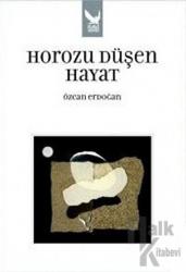 Horozu Düşen Hayat