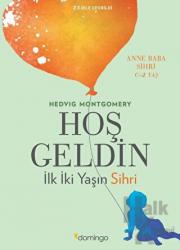 Hoş Geldin: İlk İki Yaşın Sihri