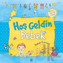 Hoşgeldin Bebek (Ciltli) Bebek Güncesi