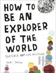 How to be an Explorer of the World