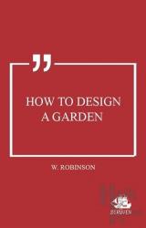 How to Design a Garden