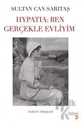 Hypatia: Ben Gerçekle Evliyim