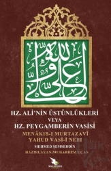 Hz. Ali Üstünlükleri veya Hz. Peygamberin Vasisi