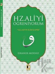 Hz. Ali'yi Öğreniyorum