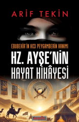 Hz. Ayşe’nin Hayat Hikâyesi