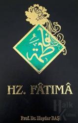 Hz. Fatıma (Ciltli)