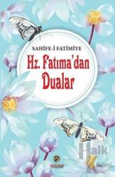 Hz. Fatıma'dan Dualar - Sahife-i Fatimiye