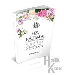 Hz. Fatıma'nın (Radıyallahu Anha) Çeyizi Düğünü