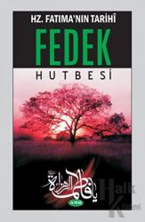 Hz. Fatıma'nın Tarihi Fedek Hutbesi