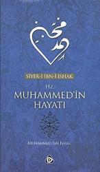 Hz. Muhammed’in Hayatı Siyer-i İbn-i İshak