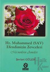 Hz. Muhammed (SAV) - Efendimizin Zevceleri Müminlerin Anneleri