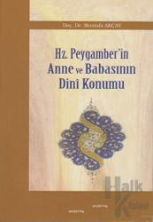 Hz. Peygamber’in Anne ve Babasının Dini Konumu