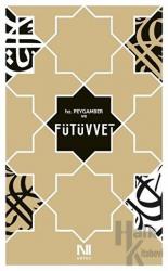 Hz. Peygamber ve Fütüvvet