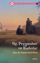 Hz. Peygamber ve Kadınlar - Tüm İnsanların Peygamberi 3