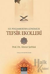 Hz. Peygamber'den Günümüze Tefsir Ekolleri