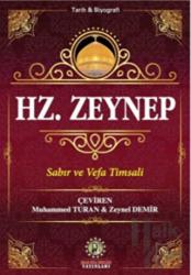 Hz. Zeynep Sabır ve Vefa Timsali