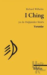 I Ching Ya da Değişimler Kitabı : Yorumlar