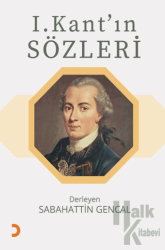 I. Kant’ın Sözleri