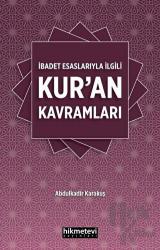 İbadet Esaslarıyla İlgili Kur’an Kavramları