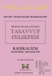 İblis’in İslam’a Tuzağı Tasavvuf Felsefesi - Yaklaşan Saat 7