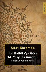 İbn Battuta'ya Göre 14. Yüzyılda Anadolu Sosyal ve Kültürel Hayat