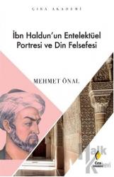 İbn Haldun’un Enetelektüel Portresi ve Din Felsefesi