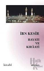 İbn Kesir Hayatı ve Kıraati