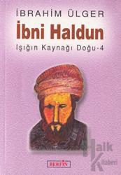 İbni Haldun Işığın Kaynağı Doğu - 4