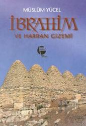 İbrahim ve Harran Gizemi