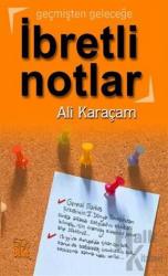 İbretli Notlar