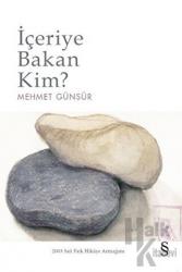 İçeriye Bakan Kim?