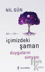 İçimizdeki Şaman Duyguların Simyası