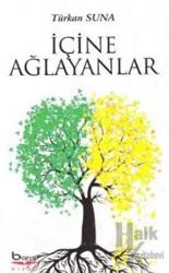 İçine Ağlayanlar