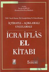 İçtihatlı - Açıklamalı Uygulamalı İcra İflas El Kitabı