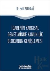 İdarenin Yargısal Denetiminde Kanunilik Blokunun Genişlemesi