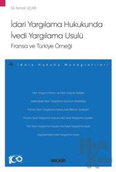 İdari Yargılama Hukukunda İvedi Yargılama Usulü: Fransa ve Türkiye Örneği