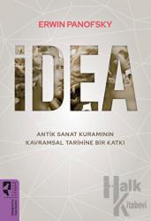 İdea - Antik Sanat Kuramının Kavramsal Tarihine Bir Katkı