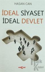 İdeal Siyaset İdeal Devlet Devlet-Siyaset-Bürokrasi