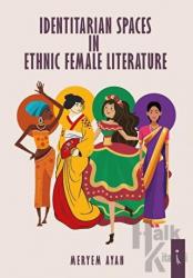 Identitarian Spaces In Ethnic Female Literature