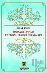 İhlilice Risalesi - İmam Cafer-i Sadık'ın Hindistanlı Doktor ile Münazarası