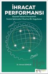 İhracat Performansı Kaynak Tabanlı Perspektif İmalat İşletmeleri Üzerine Bir Uygulama