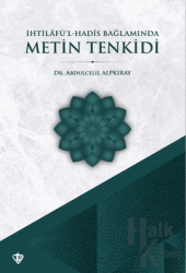 İhtilafül Hadis Bağlamında Metin Tenkidi