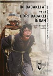 İki Bacaklı At Ya Da Dört Bacaklı İnsan